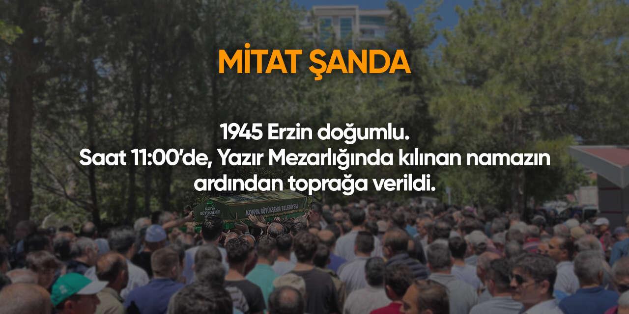 Konya'da bugün vefat edenler | 25 Kasım 2025 6
